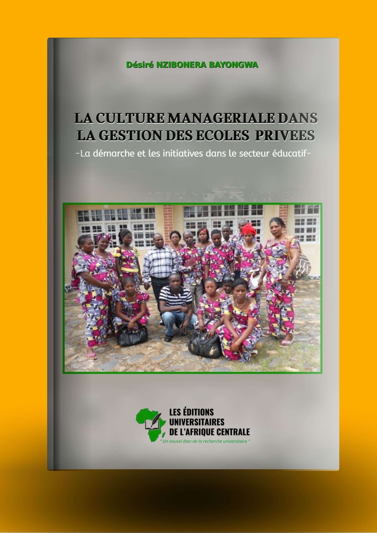 La culture managériale dans la gestion des écoles privées – Désiré Bayongwa Nzibonera