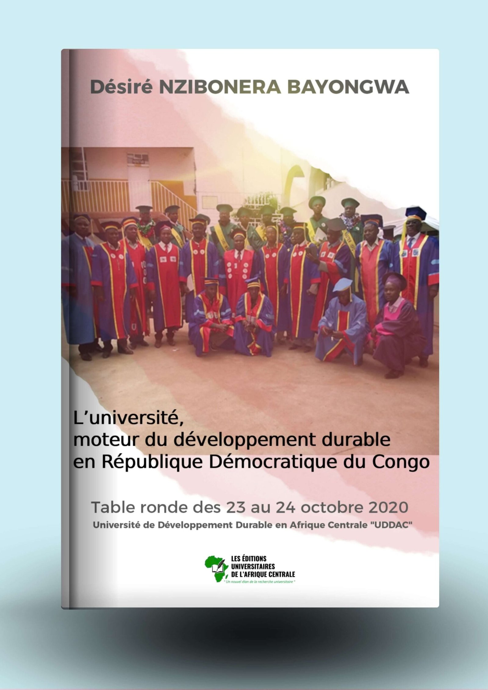 L’université, moteur du développement durable en RDC – Désiré Bayongwa Nzibonera