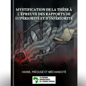 mystification de la thèse à l’épreuve des rapports de supériorité et d’infériorité